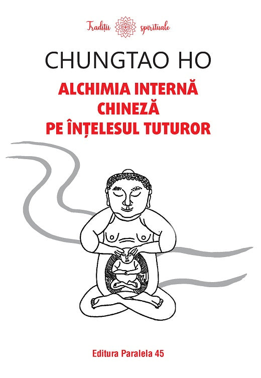 Alchimia interna chineza pe intelesul tuturor Chungtao Ho