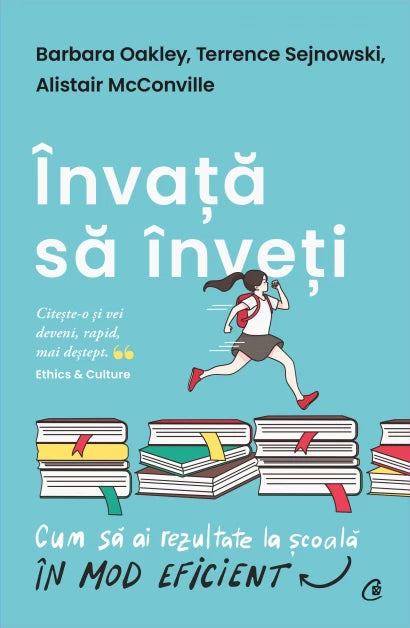 Invata sa inveti. Cum sa ai rezultate la scoala in mod eficient , Barbara Oakley, Alistair McConville,Terrence J. Sejnowski