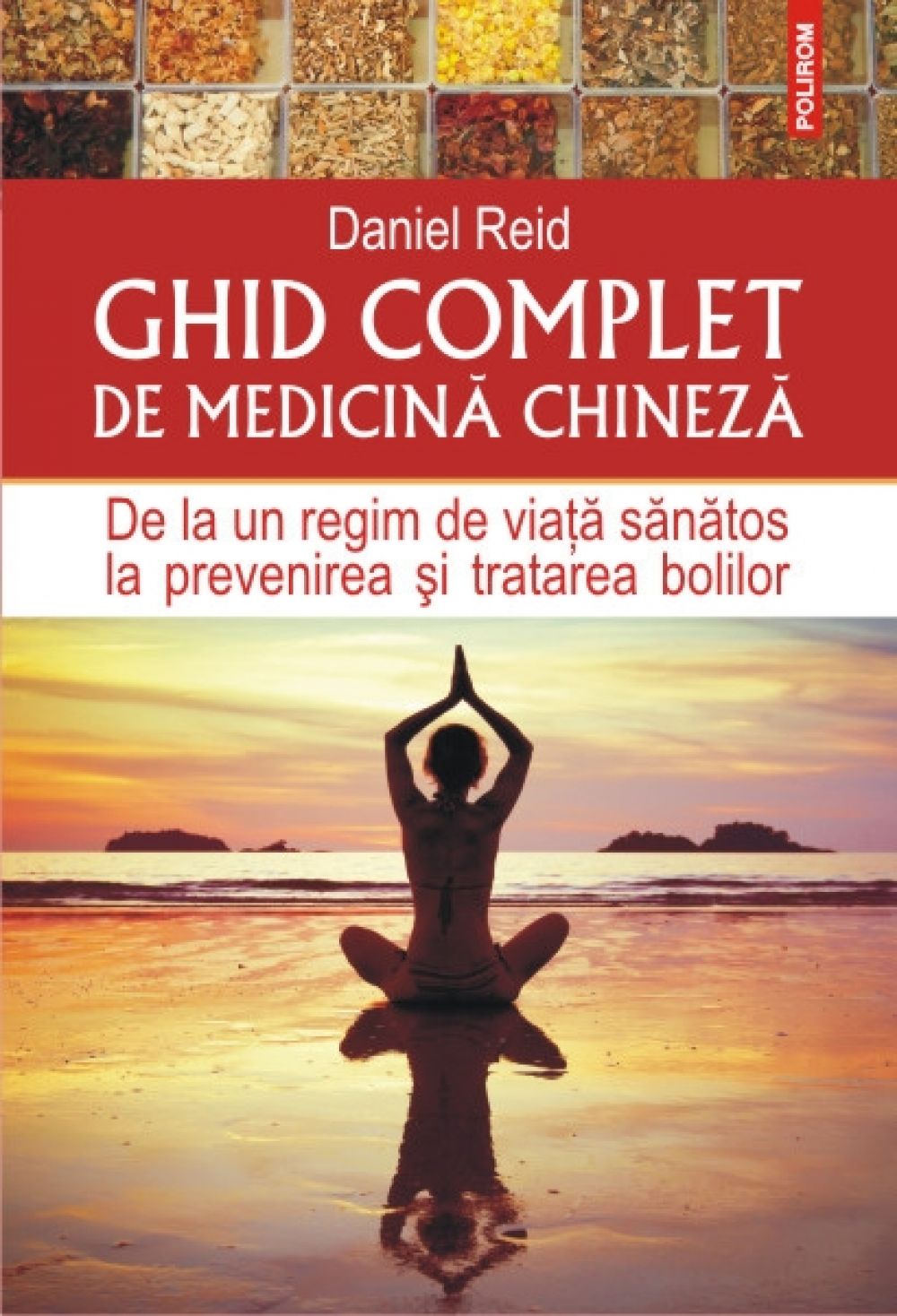 Ghid complet de medicina chineza - Daniel Reid