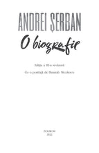 Încarcă imaginea în vizualizatorul Galerie, O biografie (editia a III-a revazuta), Andrei Serban
