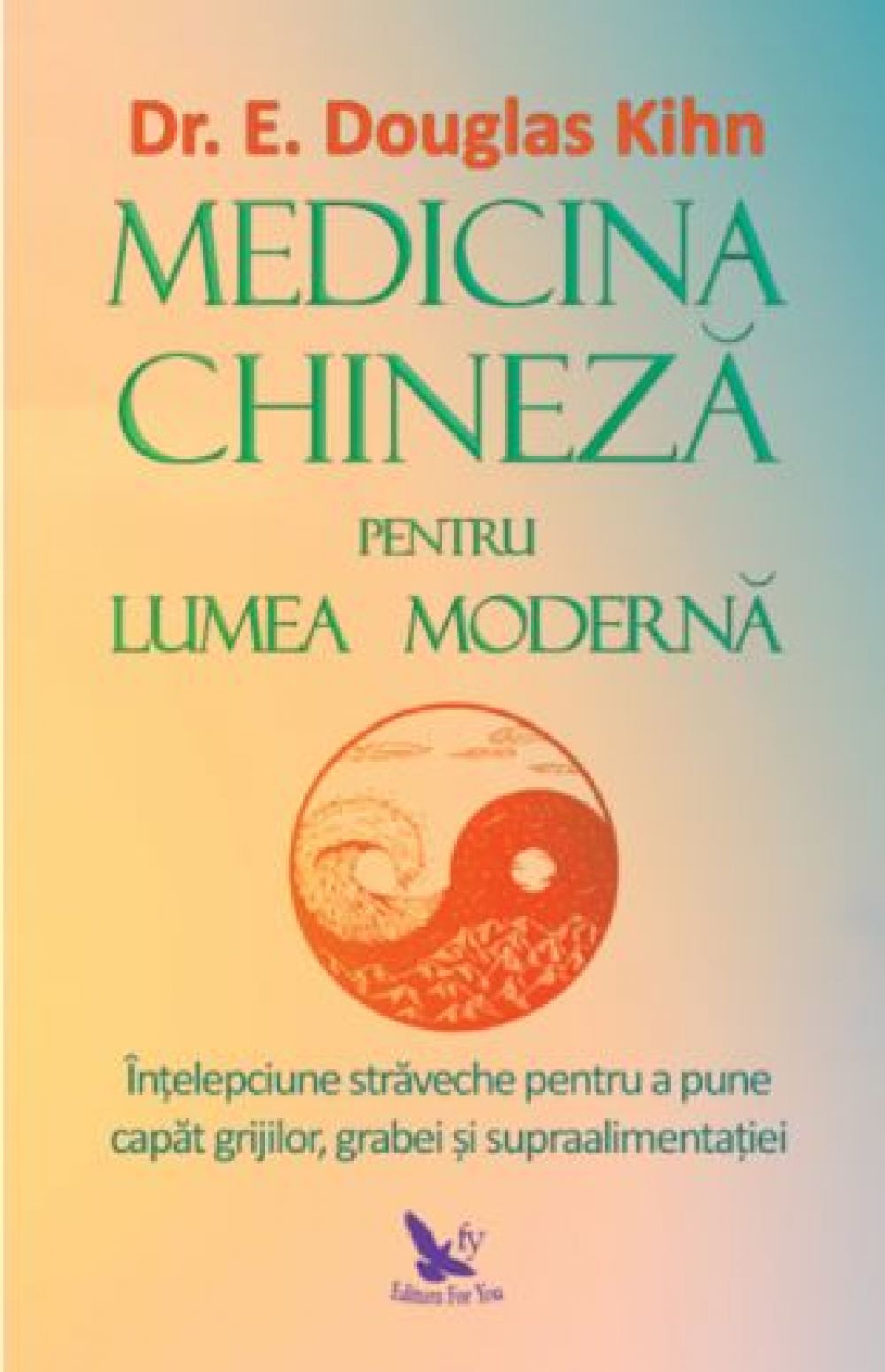 Medicina chineza pentru lumea moderna, Douglas Kihn