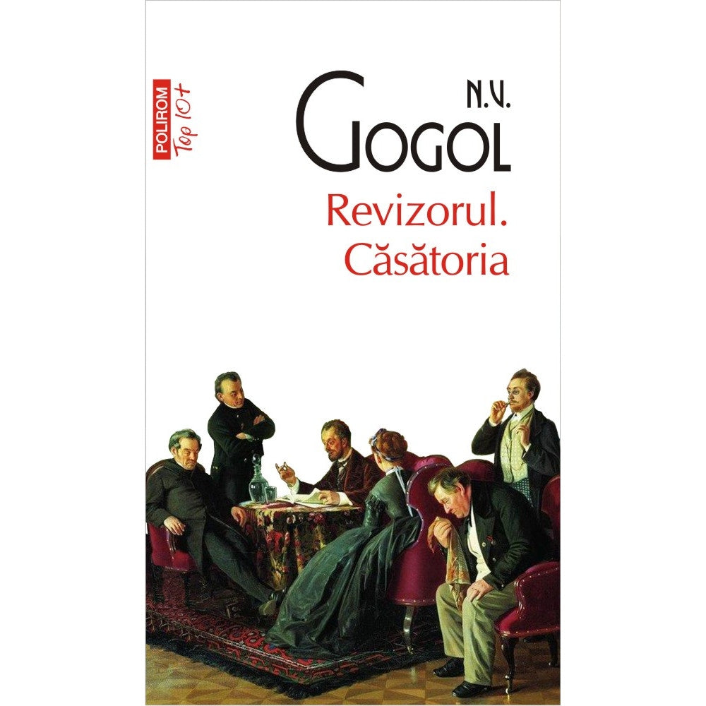 Revizorul. Casatoria - N.V. Gogol, ed 2019