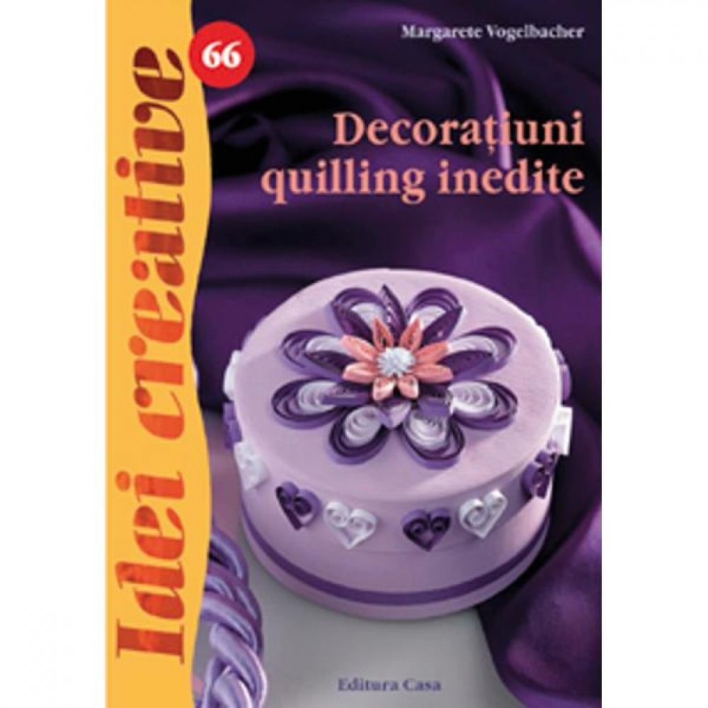 Decoratiuni quilling inedite - Margarete Vogelbacher