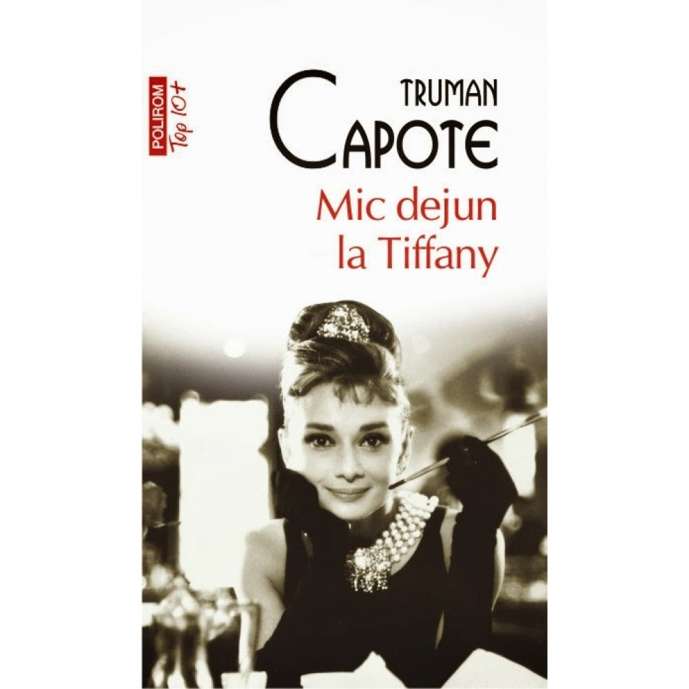 Mic dejun la Tiffany (Top 10+) - Truman Capote