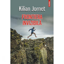 Încarcă imaginea în vizualizatorul Galerie, Frontiera invizibila - Kilian Jornet
