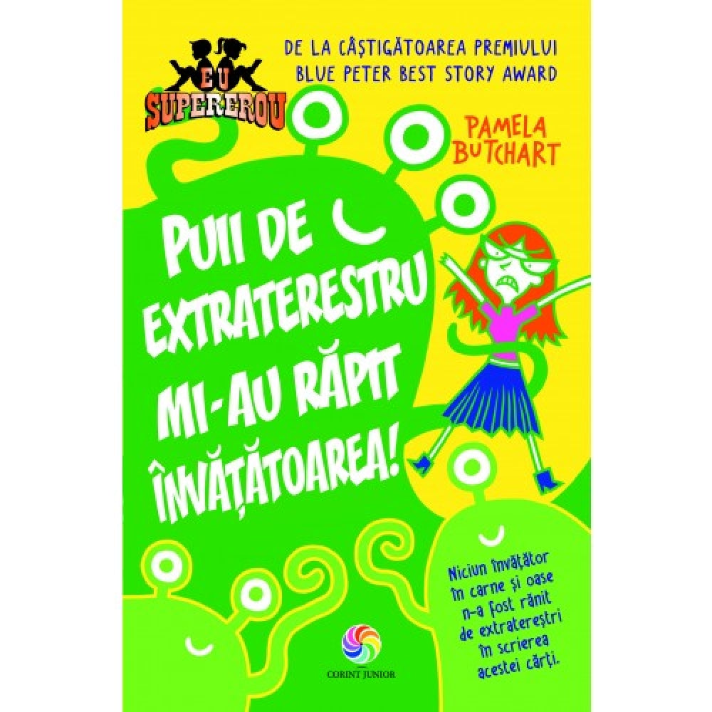 Puii de extraterestru mi-au rapit invatatoarea ! - Pamela Butchart