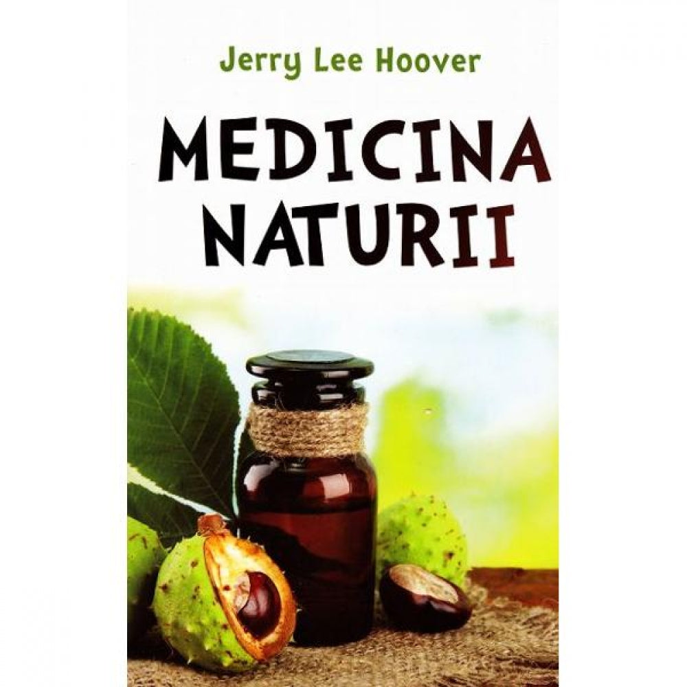 Medicina naturii - Jerry Lee Hoover