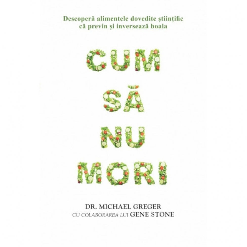 Cum sa nu mori - Michael Greger