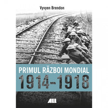 Încarcă imaginea în vizualizatorul Galerie, Primul Razboi Mondial 1914-1918 - Vyvyen Brendon
