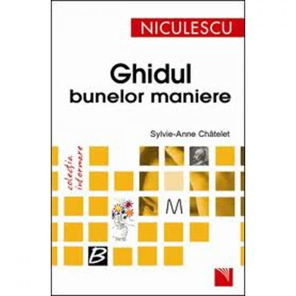 Ghidul bunelor maniere - Sylvie Anne Chatelet