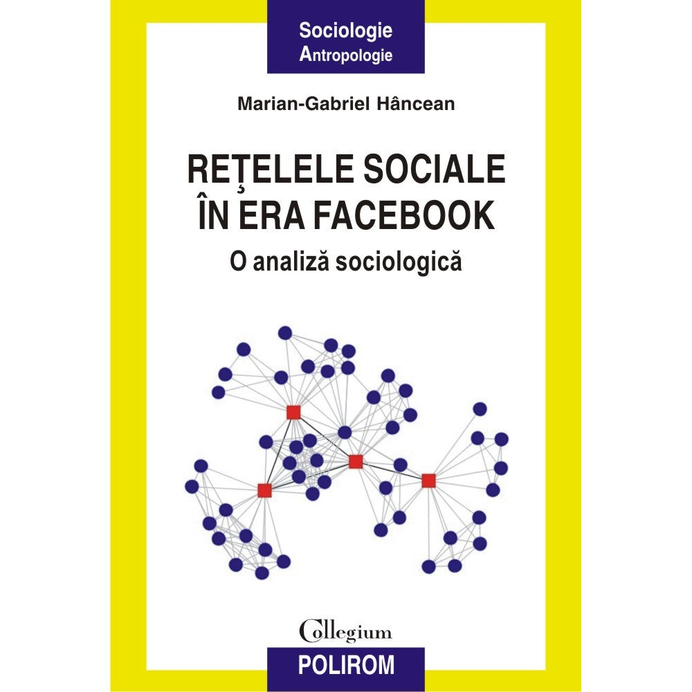 Retelele sociale in era Facebook - Marian-Gabriel Hancean