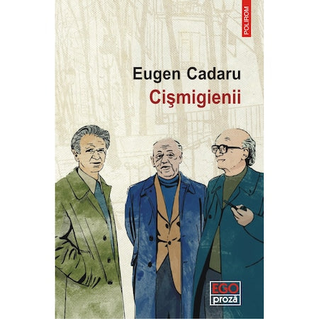 Cismigienii, Eugen?Cadaru