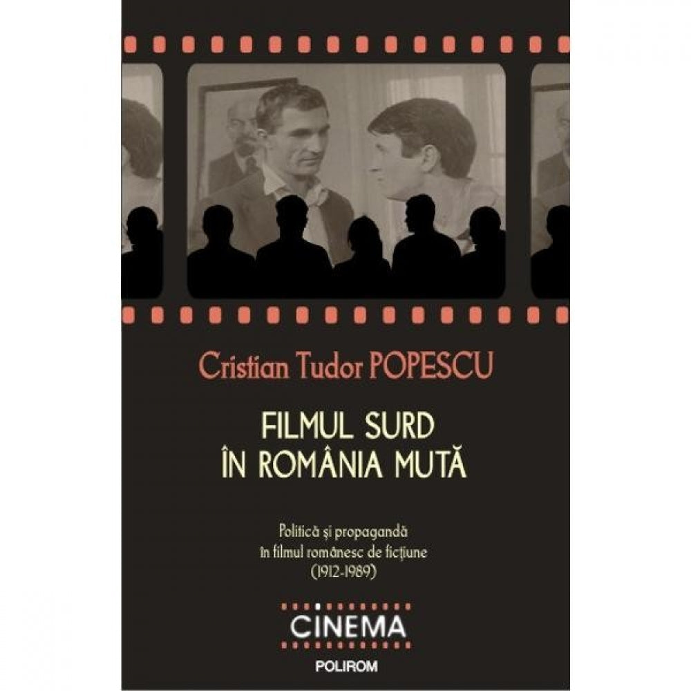 Filmul surd in Romania muta - Cristian Tudor Popescu