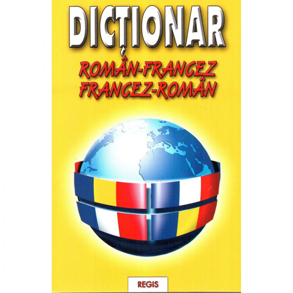 Dictionar Roman - Francez/Francez - Roman - Ionel V. Anton