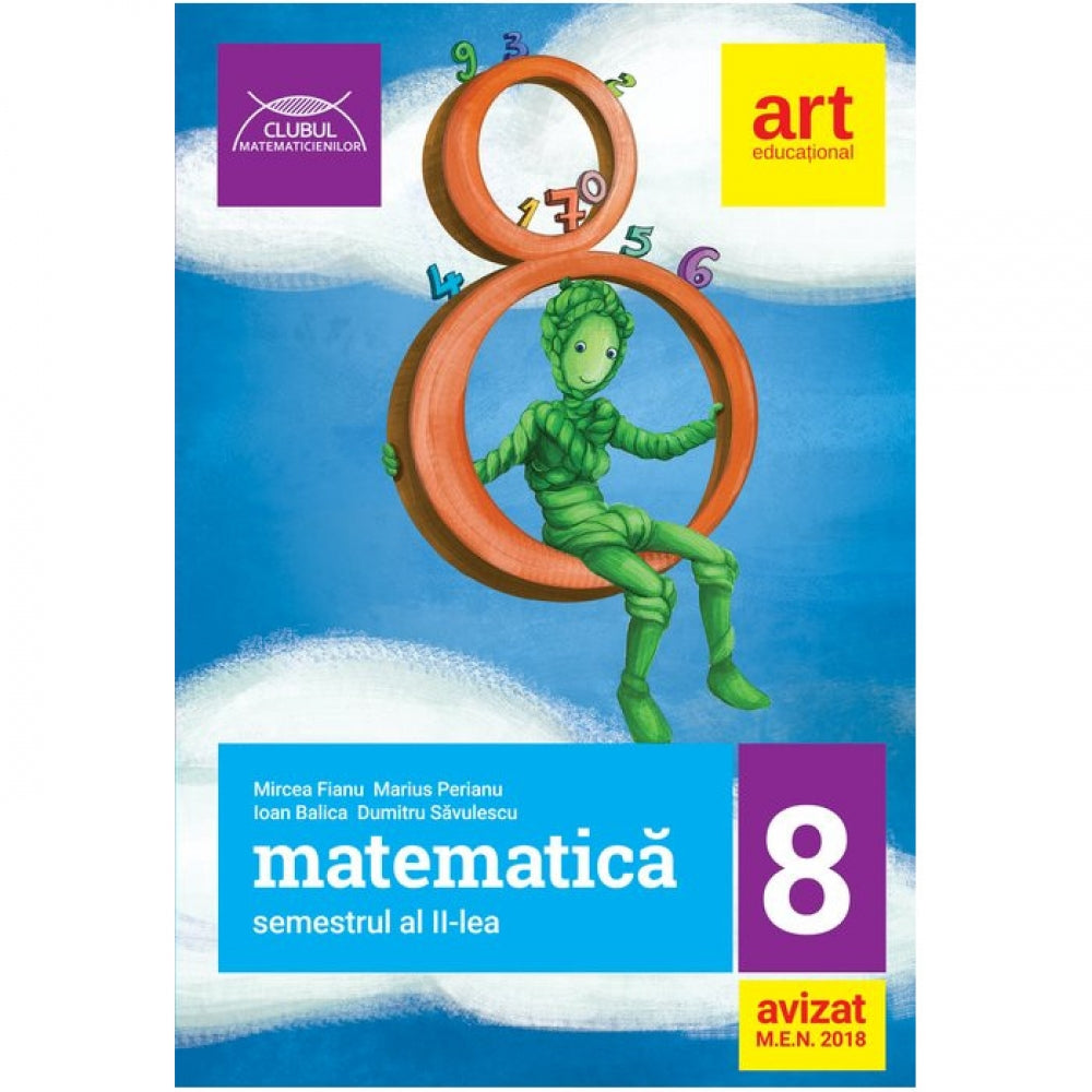 Matematica pentru clasa a VIII-a. Semestrul al II-lea. Clubul matematicienilor