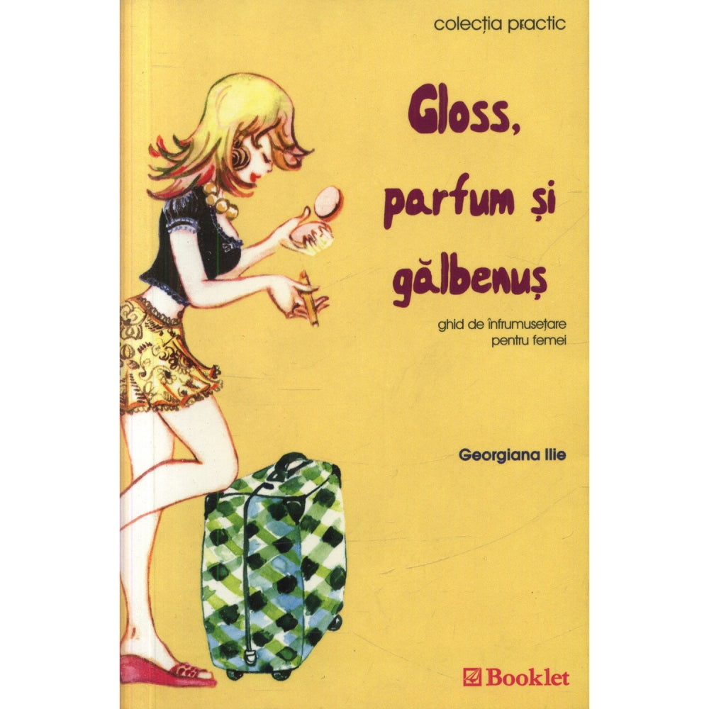 Gloss,Parfum si Galbenus - Georgiana Ilie