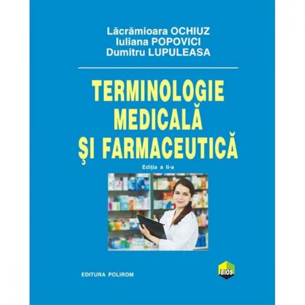 Terminologie medicala si farmaceutica. Editia a II-a - Ochiuz, Popovici, Lupuleasa