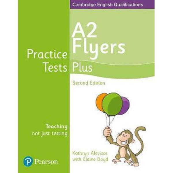 Cambridge English Qualifications Practice Tests Plus - A2 Flyers - Kathryn Alevizos, Elaine Boyd