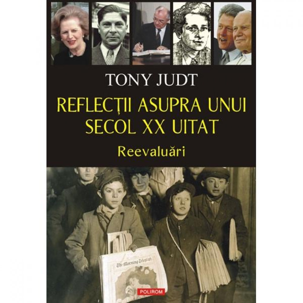 Reflectii asupra unui secol xx uitat - Tony Judt