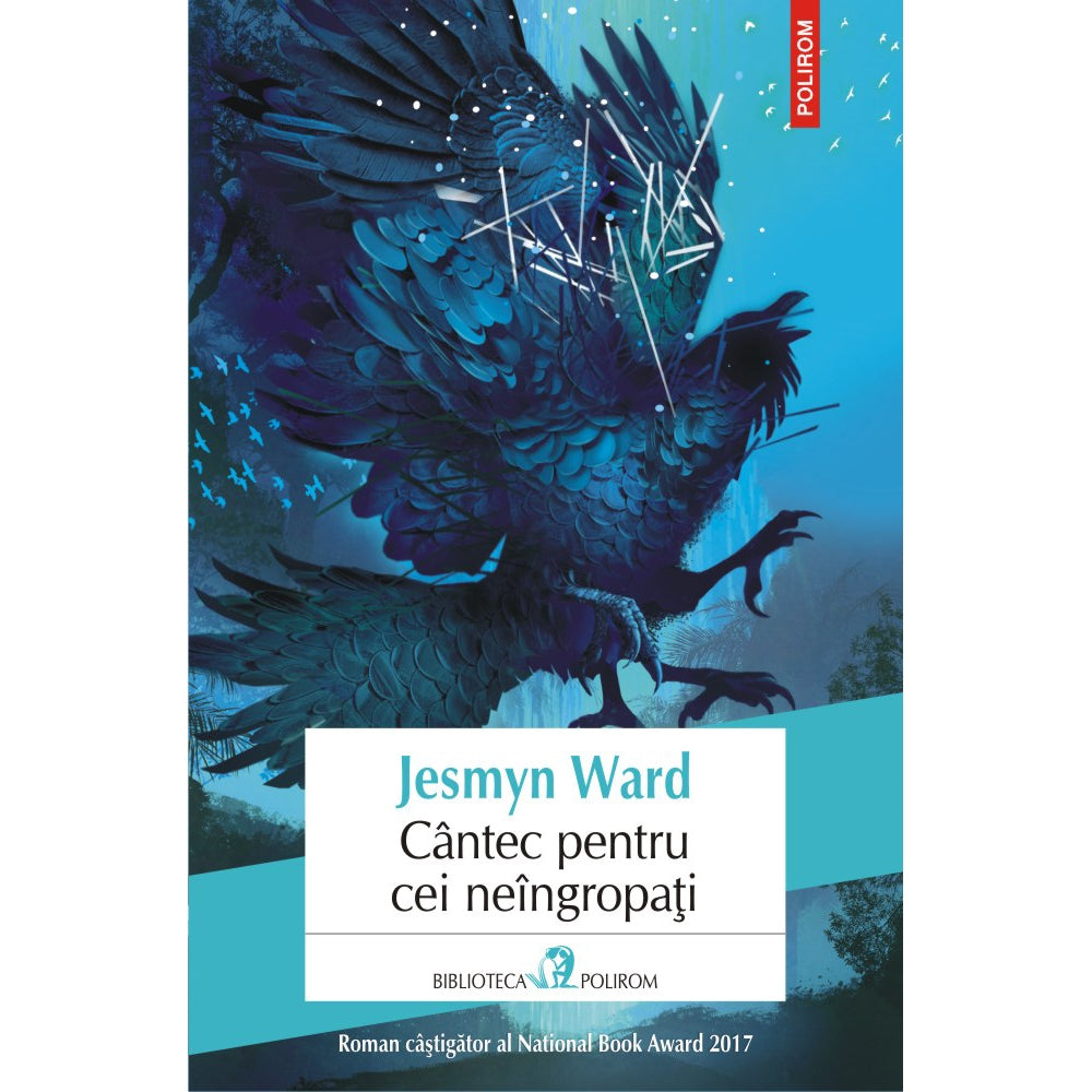 Cantec pentru cei neingropati - Jesmyn Ward