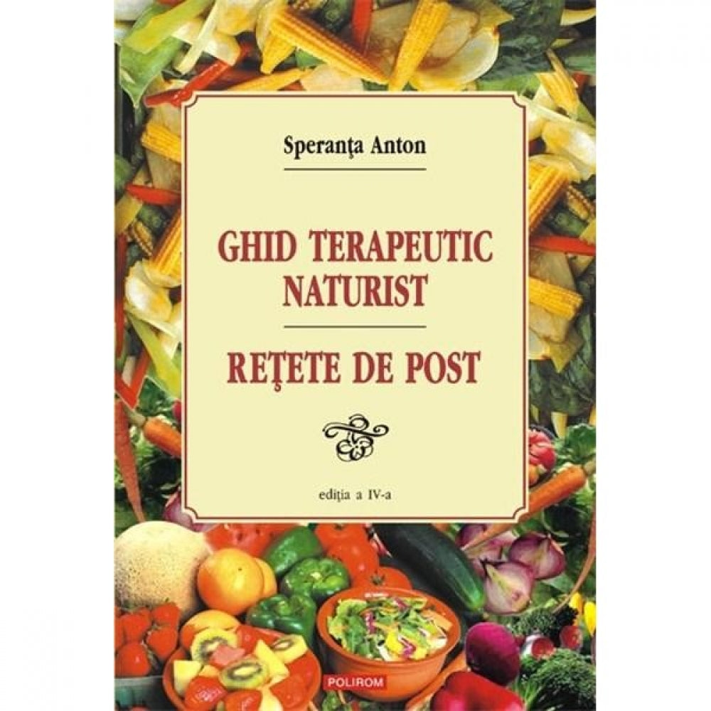 Ghid terapeutic naturist. Ed. V - Speranta Anton