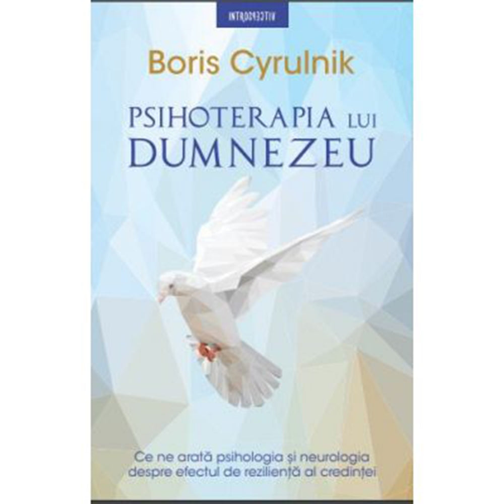 Psihoterapia lui Dumnezeu, Boris Cyrulnik