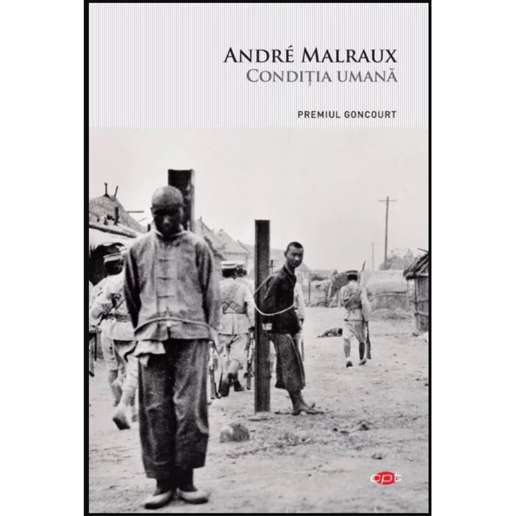 Conditia umana. Volumul 286, Andre Malraux