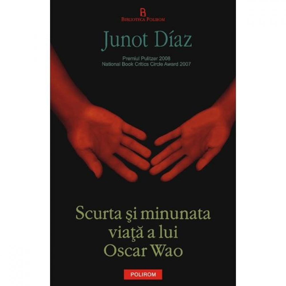 Scurta si minunata viata a lui Oscar Wao - Junot Diaz