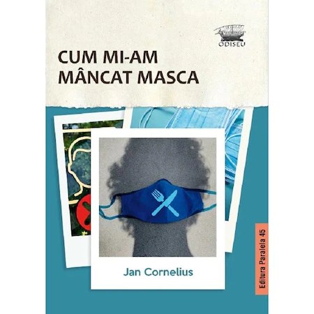 Cum mi-am mancat masca - Jan Cornelius